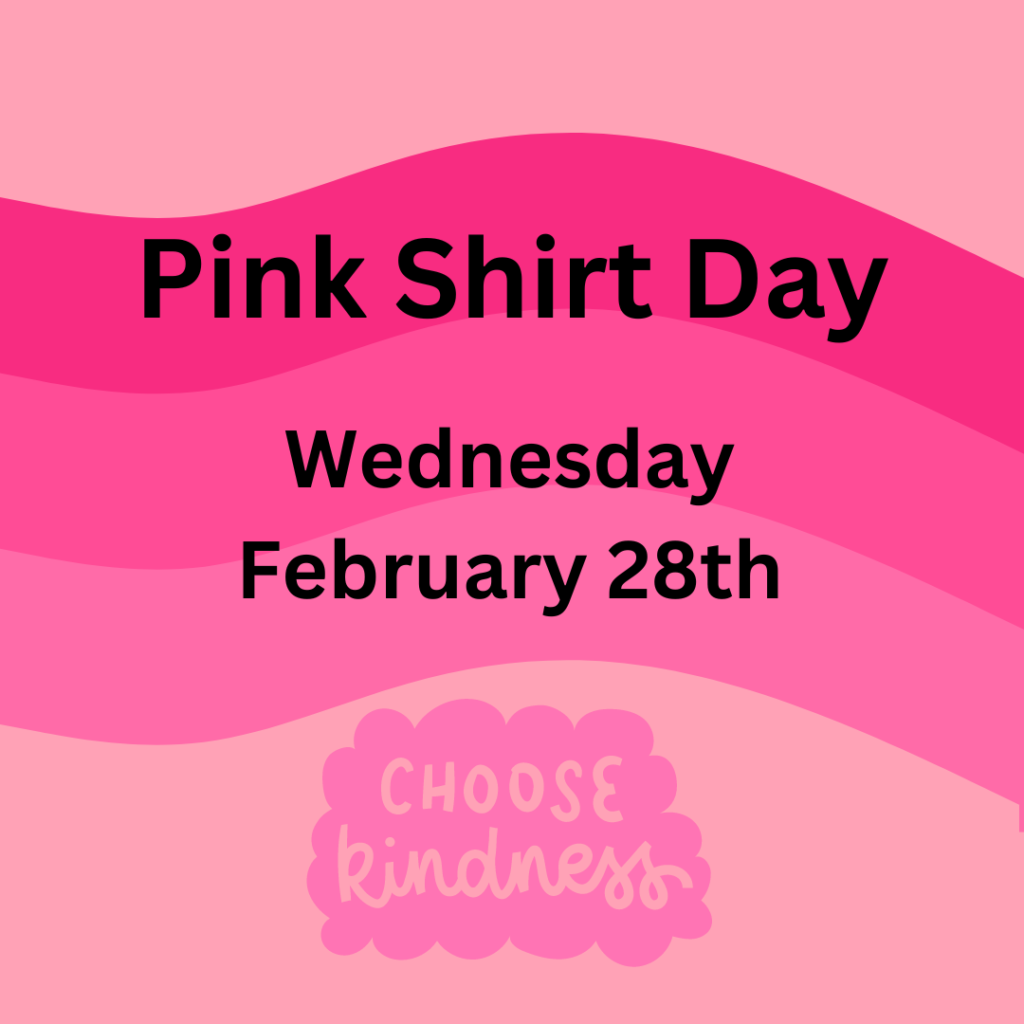 Pink Shirt Day Wednesday Feb 28th 